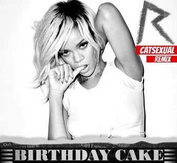 Birthday Cake (CATSEXUAL Remix) (Mp3.) by CATSEXUAL - HulkSh
