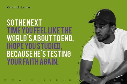 40 Kendrick Lamar Quotes That Will Motivate You EliteColumn