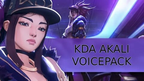 K/DA Akali Voicepack Skin+ - YouTube