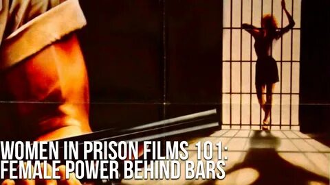 Women in Prison Films 101: Female Power Behind Bars (Beginne