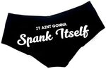 IT AINT GONNA Spank Itself Fun Womens Hipster Pa Funny 定 番 の