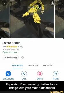Jotaro Bridge Open 24 hours J Following OVERVIEW REVIEWS PHO