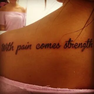 Пин на доске With Pain Comes Strength Tattoo