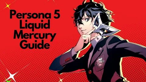 How To Acquire Liquid Mercury In Persona 5 - eXputer.com