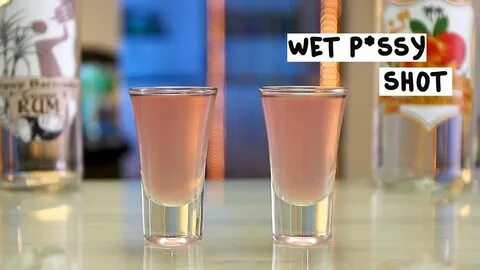 Wet P*ssy Shot - Tipsy Bartender