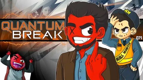 Let's Play Quantum Break -- "F*ck You, Hall Monitor Lookin' 