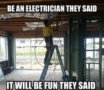 It really is fun! #lol #electrician Electrician humor, Elect