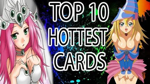 Yugioh Chat - Top 10 Hottest Yugioh Cards! - YouTube