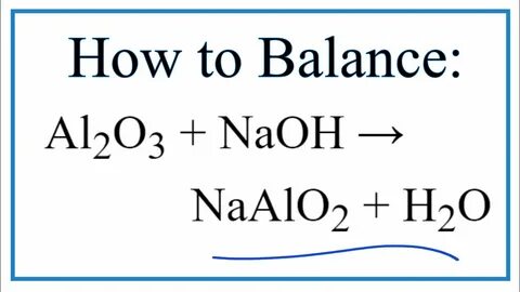 How to Balance Al2O3 + NaOH = NaAlO2 + H2O - YouTube
