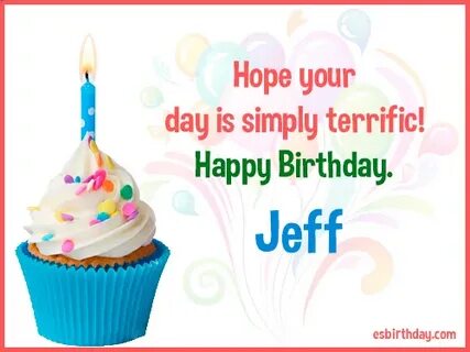 Happy Birthday Jeff Birthday Cards