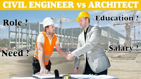 Civil engineer vs Architect Need Education Salary Full Compa