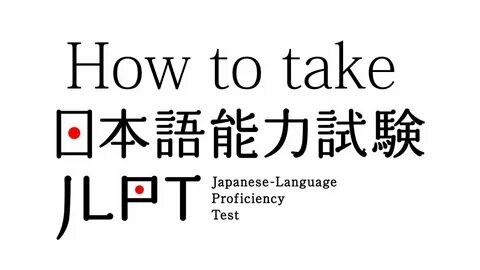 How to take/apply for Japanese Language Proficiency Test (JLPT) - YouTube.