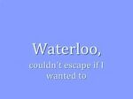 Waterloo (lyrics) - YouTube