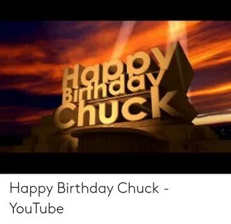 🐣 25+ Best Memes About Happy Birthday Chuck Meme Happy Birth