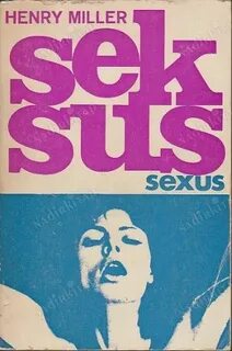 SEKSUS 1. CİLT ( SEXUS ) - HENRY MILLER Nadir Kitap