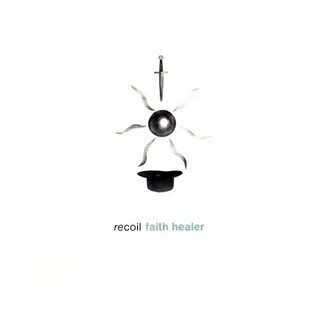 Faith Healer Album by Recoil ⋆ CELEBRI