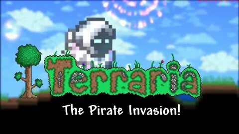 Terraria 1.2: The Pirate Invasion - Tips, Suggestions, Pirat