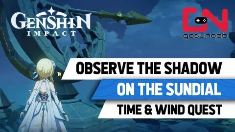 Observe The Shadow on The Sundial Genshin Impact Time and th