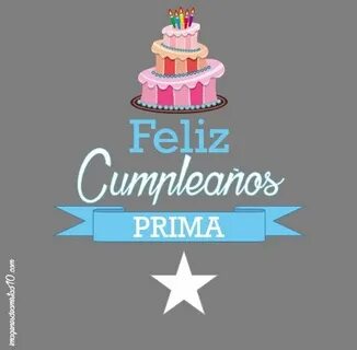 Imágenes de cumpleaños para una prima Felicitaciones de cump