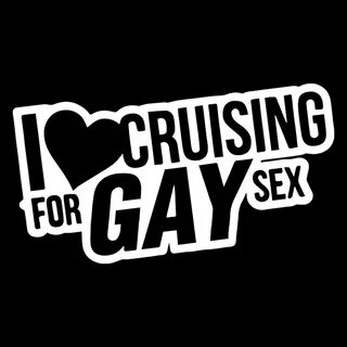 2x I Love Cruising For Gay Sex Car Window Door Laptop Bumper Vinyl CLOOBEX HOT G