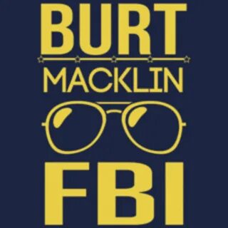 Burt Macklin FBI from Textual Tees Day of the Shirt