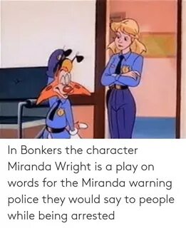 In Bonkers the Character Miranda Wright Is a Play on Words f
