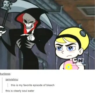 Bleach The Grim Adventures of Billy and Mandy Know Your Meme