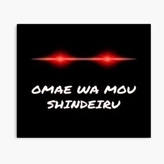 Omae Wa Mou Shindeiru Nani Meme Eyes : Omae wa mou shindeiru