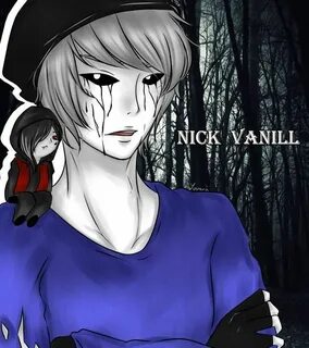 Nick Vanill by YouZaiiii on DeviantArt Creepypasta character