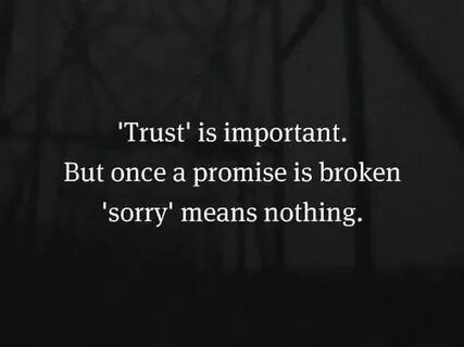 #Trust #important #promise #Quotes Books Worth Reading