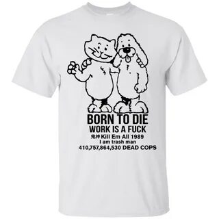 born to die t shirt. 