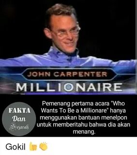 JOHN CARPENTER MILLIONAIRE Pemenang Pertama Acara Who FAKTA 