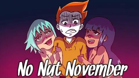 No Nut November (Animated video) I'm kinda late. - YouTube