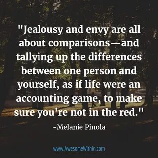 62 insightful quotes videos and articles on dissolving jealousy and envy - Artof