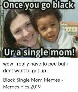 Onceyou Go Black Urasingle Mom Wow I Really Have to Pee but 