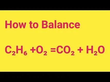 C2H6 +O2 =CO2 + H2O Balanced Equation C2H6+O2 combustion(Eth
