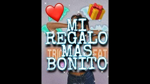 Edit - Mi regalo mas bonito - YouTube