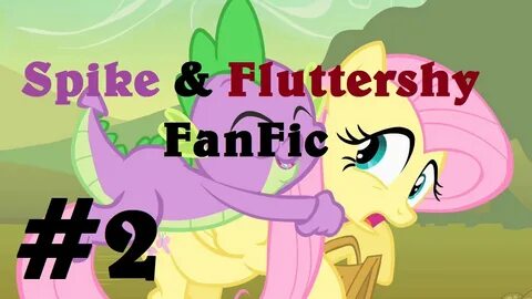 Spike And Fluttershy Fanfic Part 2: But What About Rarity? -