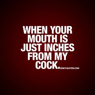 quot; Enjoy this and all our other sex quotes for her and him on kinkyquote...