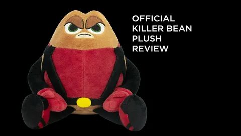 OFFICIAL KILLER BEAN PLUSH REVIEW!!!! - YouTube