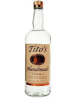 Tito's Handmade Vodka.