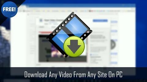 How to Download Any Video From Any Site On PC (free & easy)