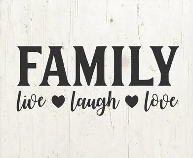 FAMILY live laugh love SVG family svg svg files for Cricut E