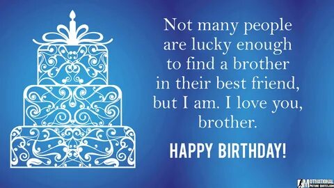 Birthday Quotes For Friend Like Brother