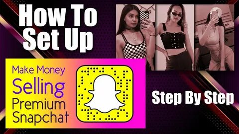 How To Set Up Premium Snapchat To Make Money - What Is Premium Snapchat? - Step 