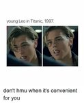 Young Leo in Titanic 1997 Don't Hmu When It's Convenient for