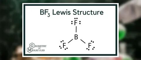 BF3 Lewis Structure (2022 UPDATED) Practical Guide