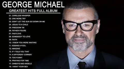 George Michael Greatest Hits Collection Best Songs Of George