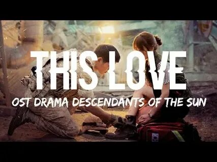 Davichi - This Love (Lyrics Terjemahan) Ost. Descendants Of 