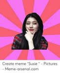 🐣 25+ Best Memes About Susie Meme Susie Memes